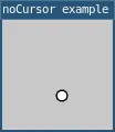 noCursor example 1