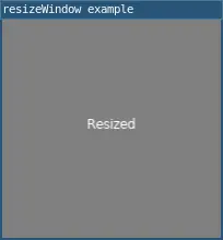 resizeWindow example 1